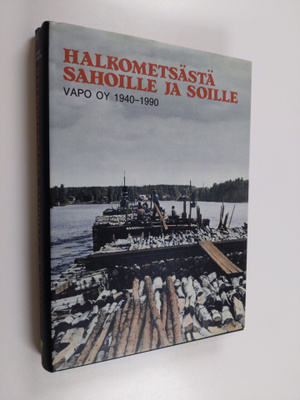 Asko Jämsen : Halkometsästä soille ja sahoille : VAPO 50 ...