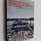 Asko Jämsen : Halkometsästä soille ja sahoille : VAPO 50 ... - pikkukuva 1