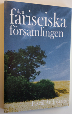Pascal Andreasson : Den fariseiska församlingen