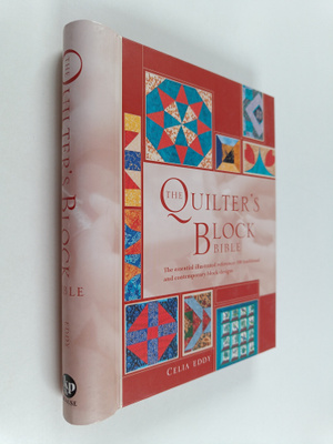 Celia Eddy : The quilter's block Bible