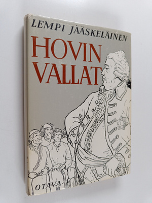 Lempi Jääskeläinen : Hovin vallat : historiallinen romaani