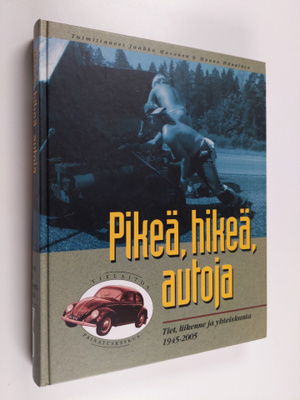 Tielaitos : Pikeä, hikeä, autoja : tiet, liikenne ja yhte...