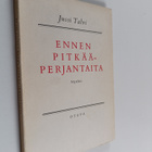 Jussi Talvi : Ennen pitkääperjantaita : 3-näytöksinen näy... - pikkukuva 1