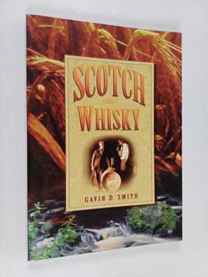 Gavin D. Smith : Scotch Whisky