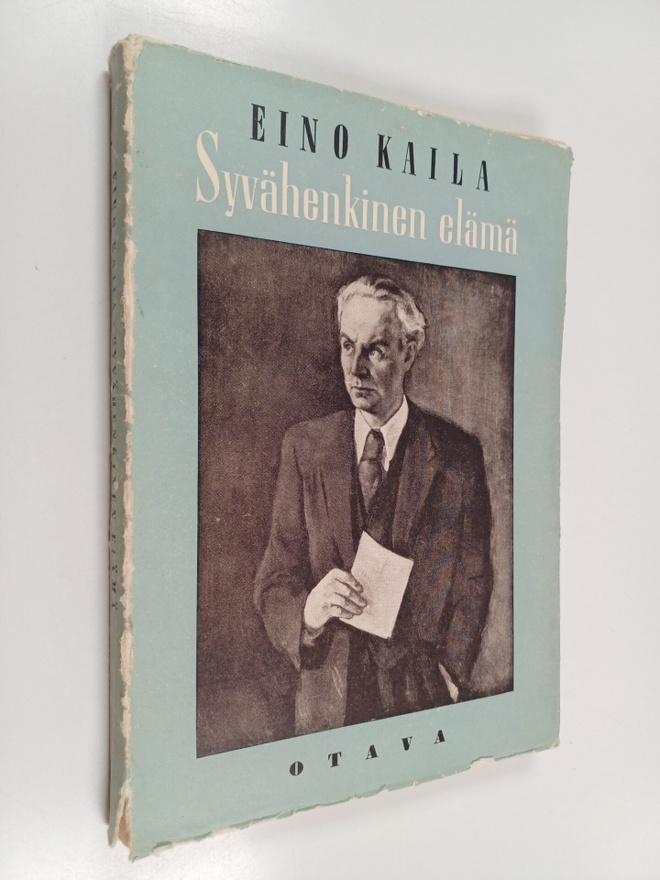 Eino Kaila : Syvähenkinen elämä