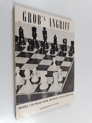 Henry Grob : Grob's Angriff : 1. g2-g4 : theoretische Unt...