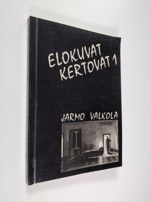 Jarmo Valkola : Elokuvat kertovat 1