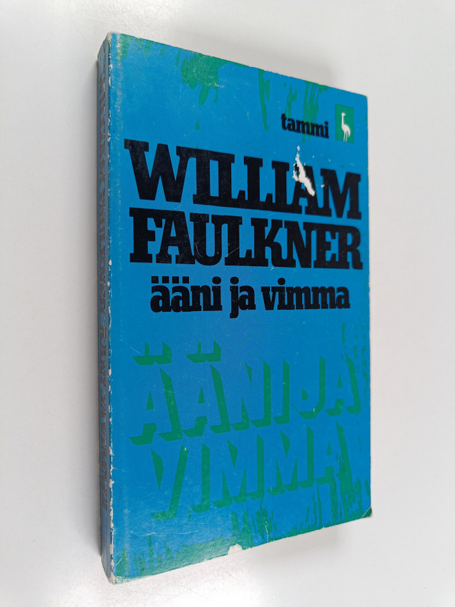 William Faulkner : Ääni ja vimma