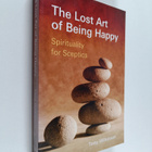 Tony Wilkinson : The Lost Art of Being Happy - Spirituali... - pikkukuva 1