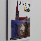Ismo ym. Dunderberg : Aikojen taite : kirkko kolmannen vu... - pikkukuva 1