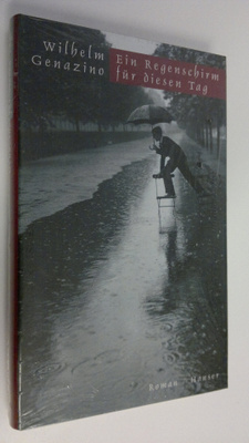 Wilhelm Genazino : Ein Regenschirm fur diesen Tag