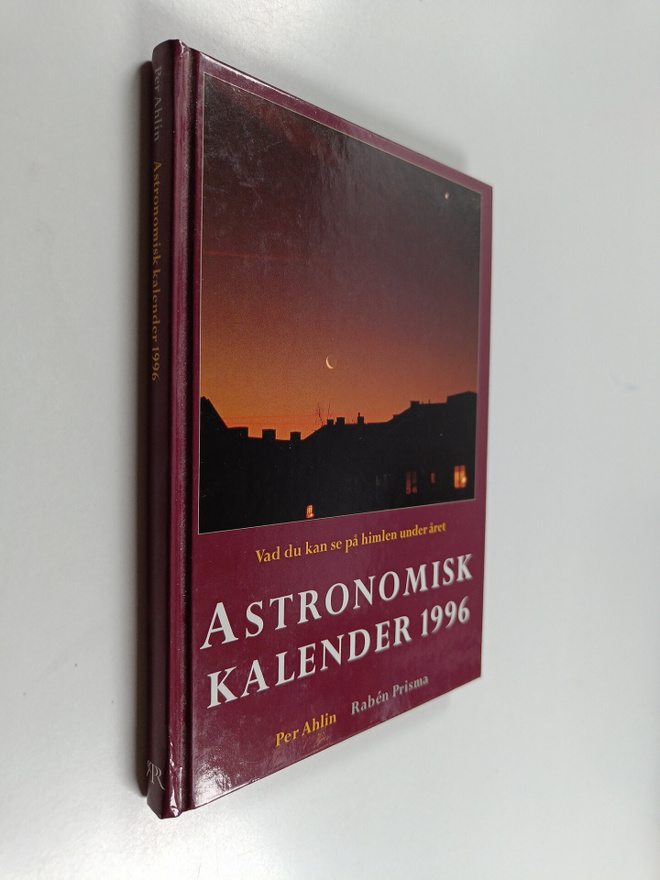 Per Ahlin : Astronomisk kalender : vad du kan se på himle...