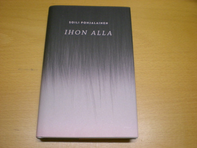 Soili Pohjalainen: Ihon alla