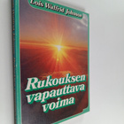 Lois Walfrid Johnson : Rukouksen vapauttava voima - pikkukuva 1