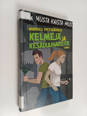 Markku Pietikäinen : Kelmejä ja kesäduunareita