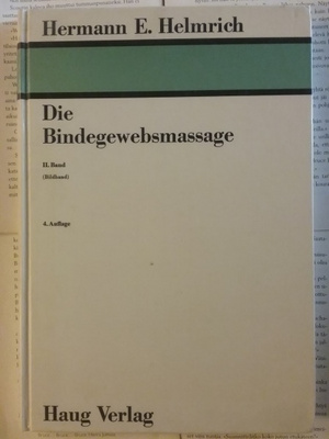 Hermann E. Helmrich - Die Bindegewebsmassage: II. Band