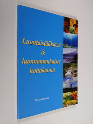 Maxwell Stein : Luontaislääkkeet ja luonnonmukaiset hoito...