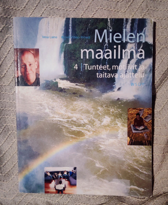 Laine-Vilkko-Riihelä : MIELEN MAAILMA 4 Tunteet, motiivit