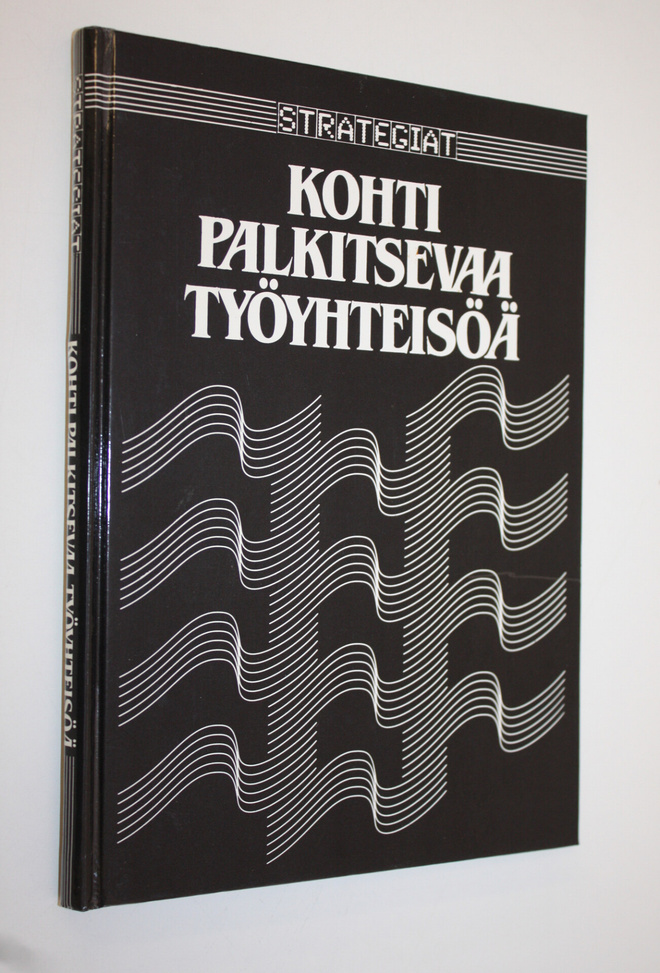 Ari Hakala : Kohti palkitsevaa työyhteisöä