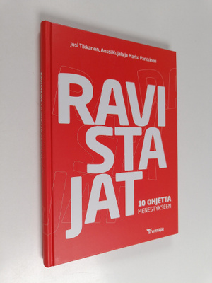 Josi Tikkanen : Ravistajat : 10 ohjetta menestykseen