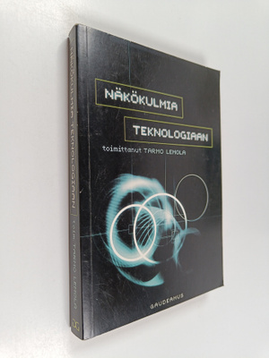 Tarmo Lemola : Näkökulmia teknologiaan