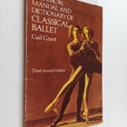 Gail Grant : Technical manual and dictionary of classical... - pikkukuva 1