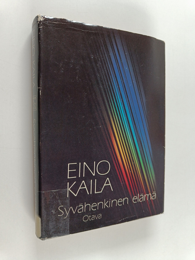 Eino Kaila : Syvähenkinen elämä : keskusteluja viimeisist...