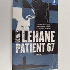 Dennis Lehane : Patient 67 - Thriller - pikkukuva 1