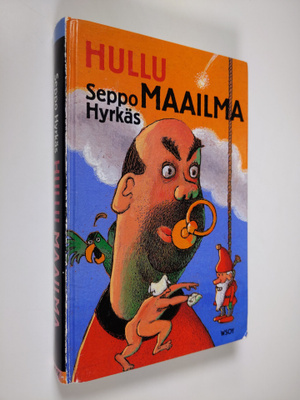 Seppo Hyrkäs : Hullu maailma