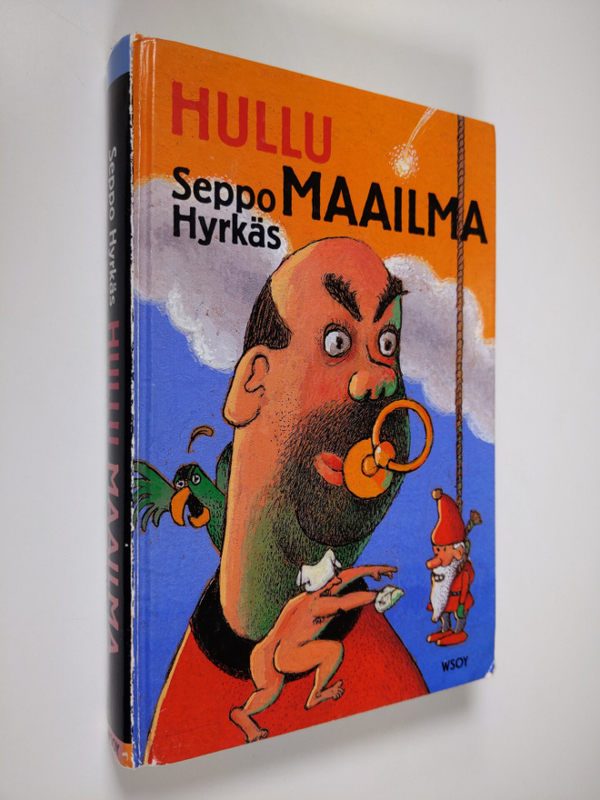 Seppo Hyrkäs : Hullu maailma