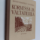 V. A. Haila ym. : Korvessa ja valtateillä : Valikoima suo... - pikkukuva 1