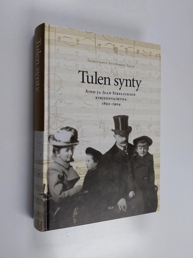 Aino Sibelius : Tulen synty : Aino ja Jean Sibeliuksen ki...