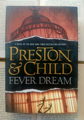 Lincoln Child; Douglas Preston - Fever Dream (hardcover)