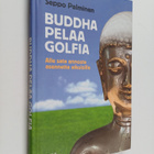 Seppo Palminen : Buddha pelaa golfia : alle sata annosta ... - pikkukuva 1
