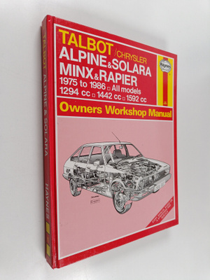 J. H. Haynes : Talbot / Chrysler - Alpine, Solara Minx & ...