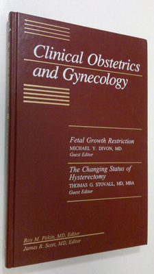 Roy M. Pitkin : Clinical Obstetrics and Gynecology - vol....