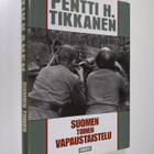 Pentti H. Tikkanen : Suomen toinen vapaustaistelu - pikkukuva 1