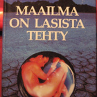 Morris West : Maailma on lasista tehty, Tammi 1984. 362 s. - pikkukuva 1