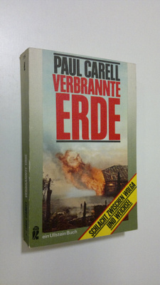Paul Carell : Verbrannte Erde : Schlacht zwischen Wolga u...