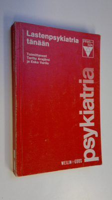 Terttu ym. (toim.) Arajärvi : Lastenpsykiatria tänään