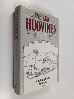 Veikko Huovinen : Kootut teokset 2 : Rauhapiippu ; Veitikka