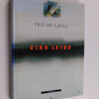 Eino Leino : Yksi on laulu : valikoima runoja - pikkukuva 1