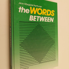 Jean Margaret Perttunen : The words between : a handbook ... - pikkukuva 1
