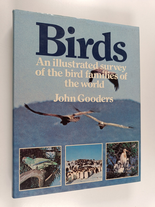 John Gooders : Birds : An Illustrated Survey of the Bird ...