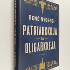 Rene Nyberg : Patriarkkoja ja oligarkkeja - pikkukuva 1