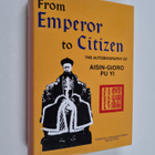 Puyi : From emperor to citizen : the autobiography of Ais... - pikkukuva 1