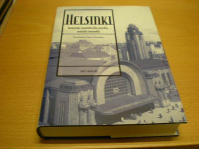 Paavo Haavikko (toim.): Helsinki - Kaupunki graniittisilla j