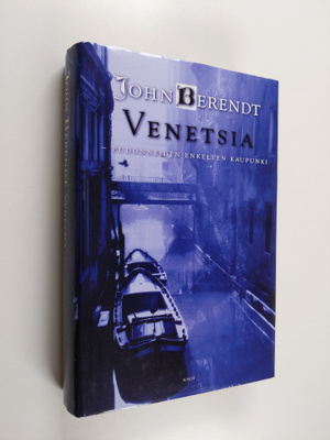 John Berendt : Venetsia : pudonneiden enkelten kaupunki