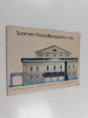 Suomen kansallisoopperan talo = Finlands nationalopera op...