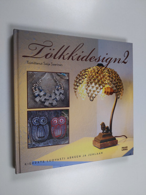 Seija (toim.) Saarinen : Tölkkidesign 2 : kierrätä luovas...